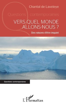 Vers quel monde allons-nous ?