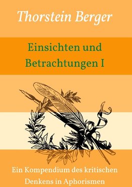 Einsichten und Betrachtungen I