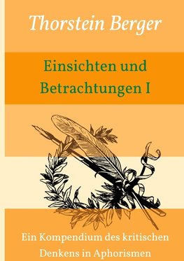 Einsichten und Betrachtungen I