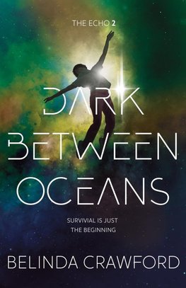 Dark Between Oceans