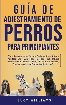 Guía de Adiestramiento de Perros Para Principiantes