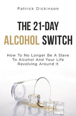 The 21-Day Alcohol Switch