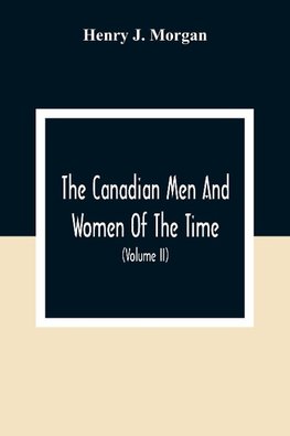 The Canadian Men And Women Of The Time