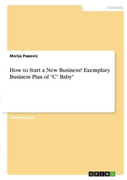 How to Start a New Business? Exemplary Business Plan of "C° Baby"