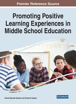 Promoting Positive Learning Experiences in Middle School Education