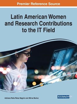 Latin American Women and Research Contributions to the IT Field, 1 volume