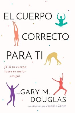 El Cuerpo Correcto Para Ti