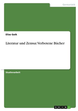 Literatur und Zensur. Verbotene Bücher