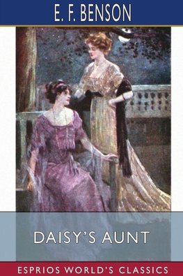 Daisy's Aunt (Esprios Classics)