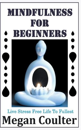 Mindfulness For Beginners