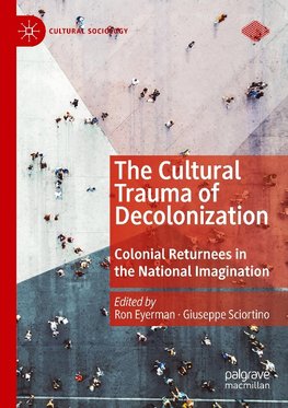 The Cultural Trauma of Decolonization