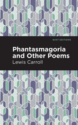 Phantasmagoria and Other Poems