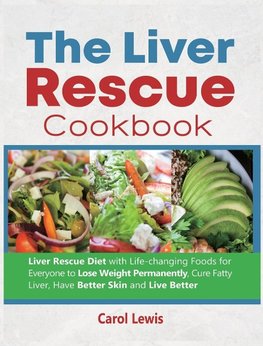 The Liver Rescue Cookbook