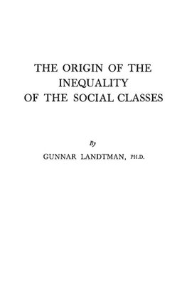 The Origin of the Inequality of the Social Classes