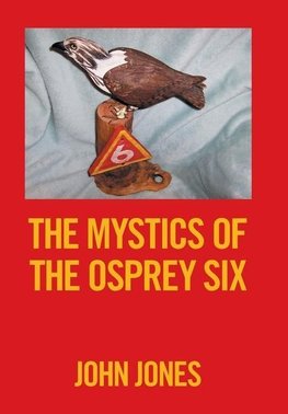 The Mystics of the          Osprey Six