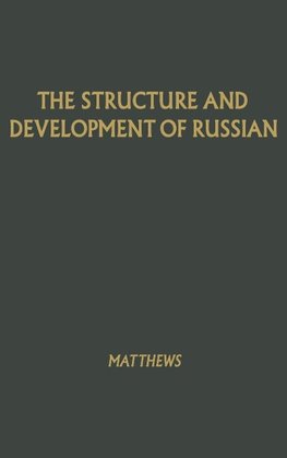 The Structure and Development of Russian