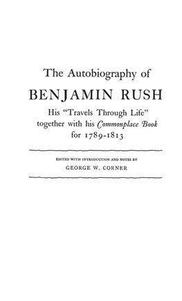 The Autobiography of Benjamin Rush