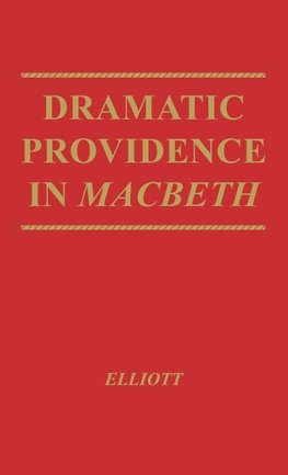 Dramatic Providence in Macbeth