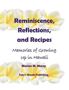 Reminiscence, Reflections, and Recipes