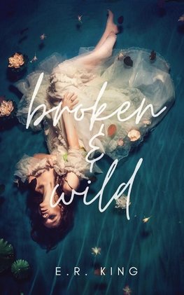 Broken & Wild