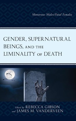 Gender, Supernatural Beings, and the Liminality of Death