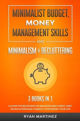 Minimalist Budget, Money Management Skills and Minimalism & Decluttering