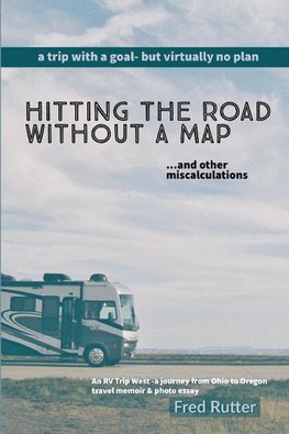 Hitting the Road Without A Map