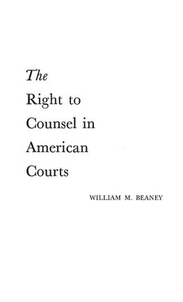 The Right to Counsel in American Courts