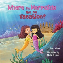 Where Do Mermaids Go on Vacation?