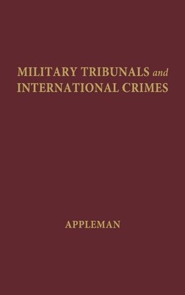 Military Tribunals and International Crimes.