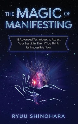 The Magic of Manifesting