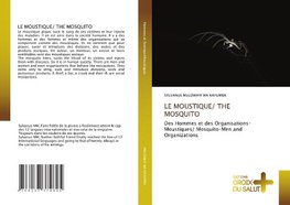 LE MOUSTIQUE/ THE MOSQUITO