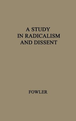 A Study in Radicalism and Dissent