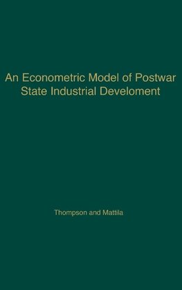 An Econometric Model of Postwar State Industrial Development.