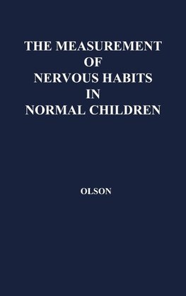 The Measurement of Nervous Habits in Normal Children.