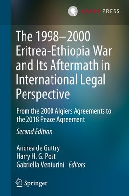 The 1998-2000 Eritrea-Ethiopia War and Its Aftermath in International Legal Perspective