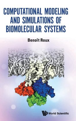 Computational Modeling and Simulations of Biomolecular Systems