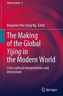 The Making of the Global Yijing in the Modern World