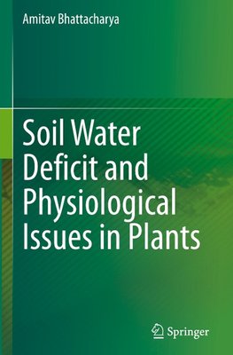 Soil Water Deficit and Physiological Issues in Plants