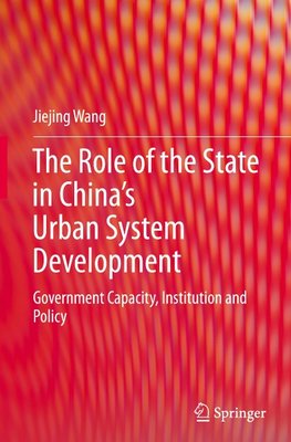 The Role of the State in China's Urban System Development