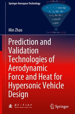 Prediction and Validation Technologies of Aerodynamic Force and Heat for Hypersonic Vehicle Design