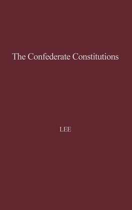 The Confederate Constitutions.