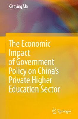 The Economic Impact of Government Policy on China's Private Higher Education Sector