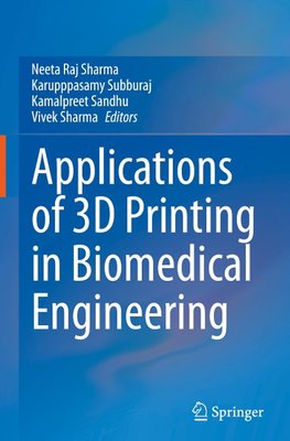 Applications of 3D printing in Biomedical Engineering