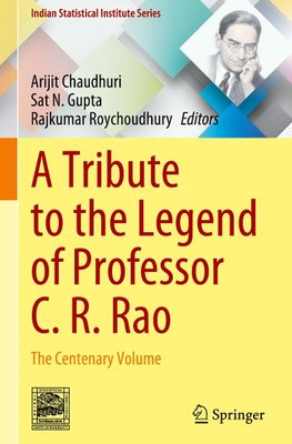 A Tribute to the Legend of Professor C. R. Rao