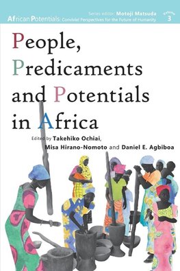 People, Predicaments and Potentials in Africa