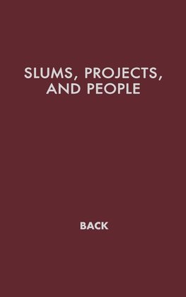 Slums, Projects, and People