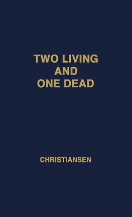 Two Living and One Dead