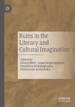 Ruins in the Literary and Cultural Imagination