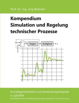 Kompendium Simulation und Regelung technischer Prozesse